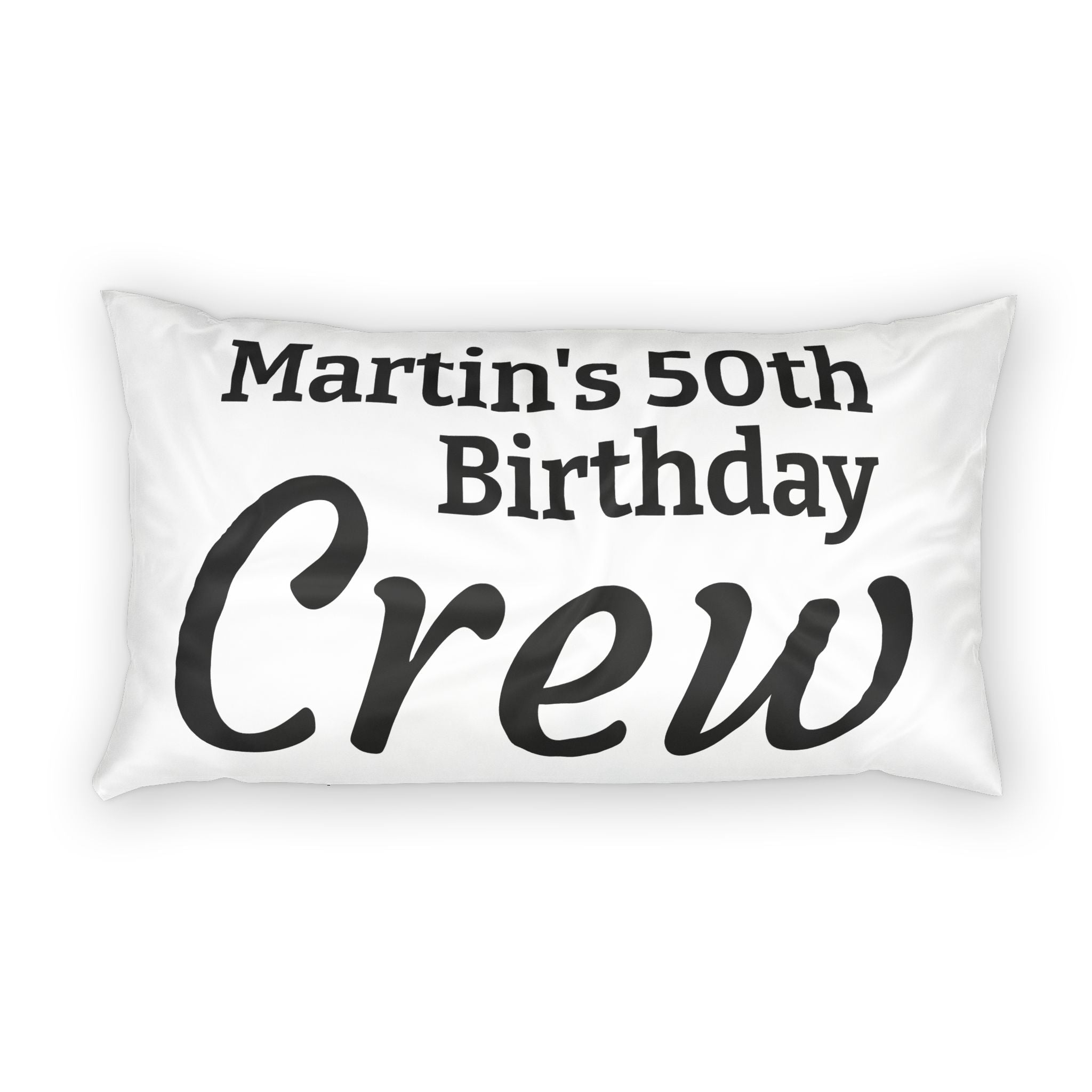 Personalized "Martin's 50th Birthday Crew" Pillow Sham – Party Keepsake
